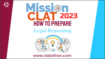 CLAT 2023 Preparation Strategy : Legal Reasoning