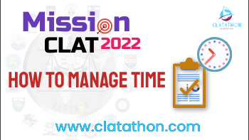 CLAT 2022 : Time Management Tips & Tricks on the D-Day